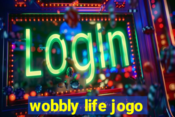 wobbly life jogo